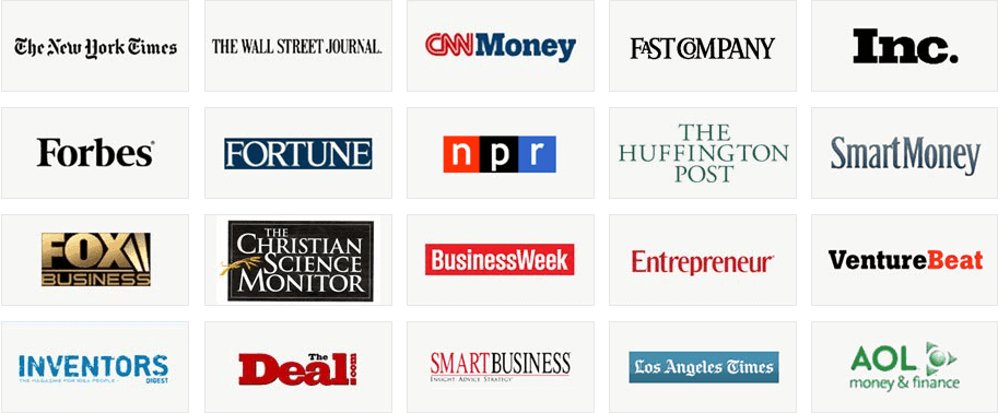 Logos of The New York Times The Wall Street Journal CNN Money Fast Company Inc Forbes Fortune NPR The Huffington Post SmartMoney Fox Business The Christian Science Monitor Business Week Entrepreneur Venture Beat Inventors Digest The Deal SmartBusiness Los Angeles Times and AOL